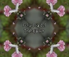Feliz día del trabajador